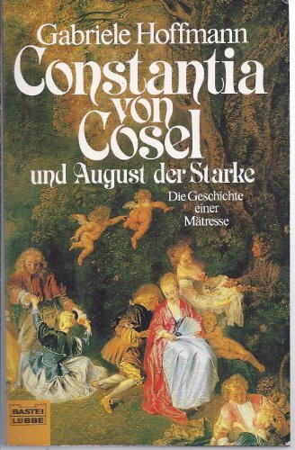Bastei Lübbe Constantia Von Cosel, Die Geschichte Einer Mätresse