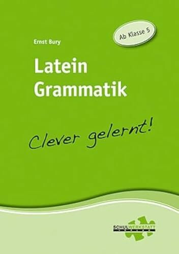 Latein Grammatik - clever gelernt: Ab Klasse 5