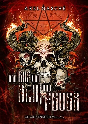 Der Ruf von Blut und Feuer: Bildgewaltige Dark Fantasy, die unter die Haut Der Ruf von Blut und Feuer: Bildgewaltige Dark Fantasy, die unter die Haut