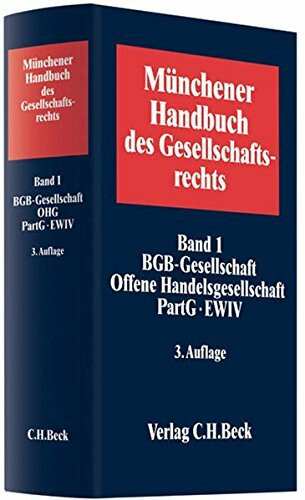 Münchener Handbuch des Gesellschaftsrechts 1: BGB-Gesellschaft