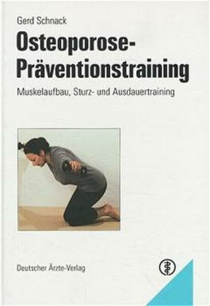 Osteoporose-Präventionstraining: Muskelaufbau, Sturz- und Ausdauertraining