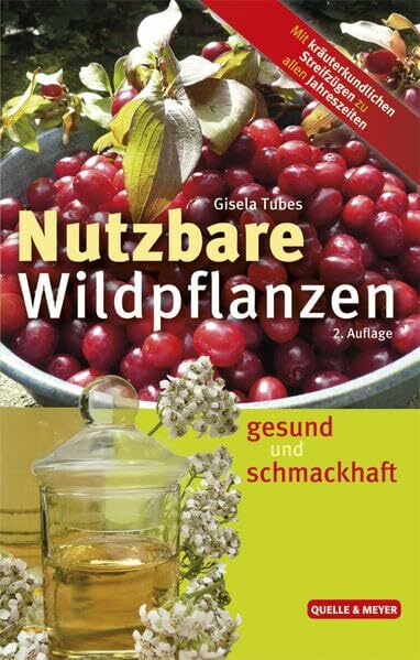 Nutzbare Wildpflanzen: gesund und schmackhaft