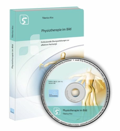 Physiotherapie im Bild - CD-ROM: Professionelle Übungsanleitungen zur effektiven Betreuung und Nachsorge: Professionelle Übungsanleitungen zur effektiven Nachsorge