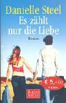 Es zählt nur die Liebe: Roman