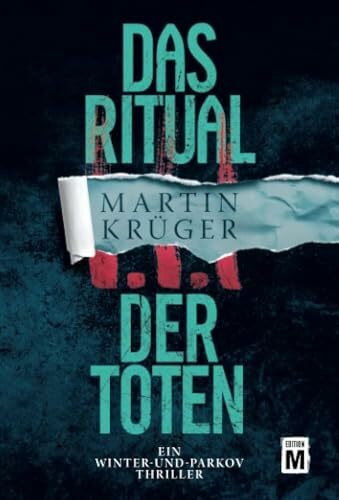 Das Ritual der Toten (Ein Winter-und-Parkov-Thriller, Band 3)