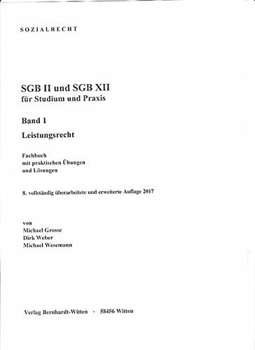 SGB II und SGB XII für Studium und Praxis, Band : Leistungsrecht: (keine Auslieferung über den Buchhandel)