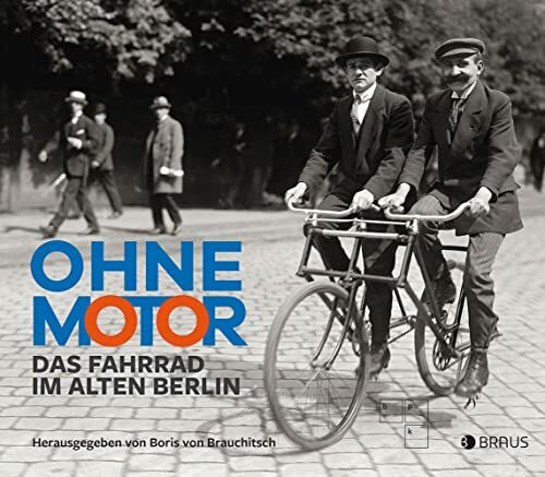 Ohne Motor: Das Fahrrad im alten Berlin