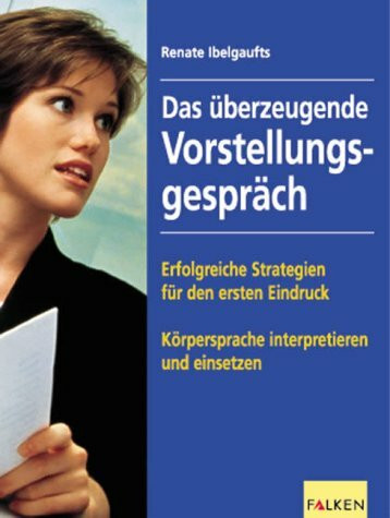 Das überzeugende Vorstellungsgespräch