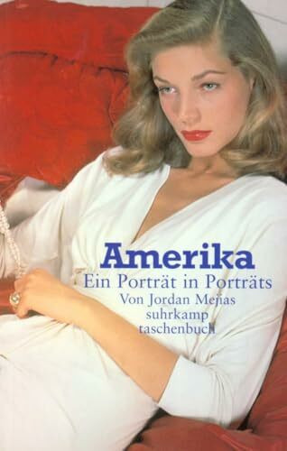 Amerika: Ein Porträt in Porträts (suhrkamp taschenbuch)