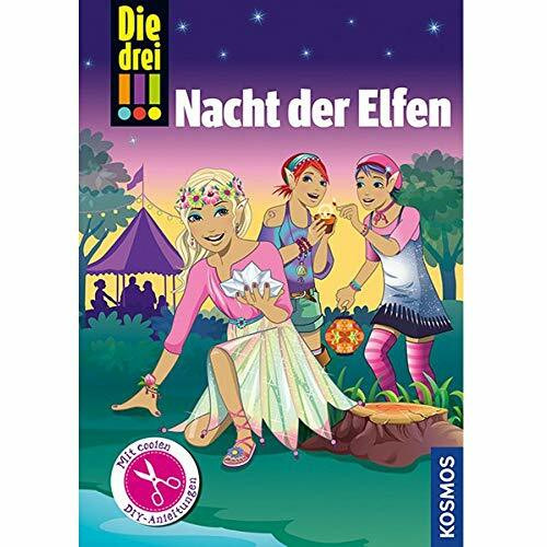 Die drei !!!, Nacht der Elfen: Mit 12 illustrierten DIY-Anleitungen