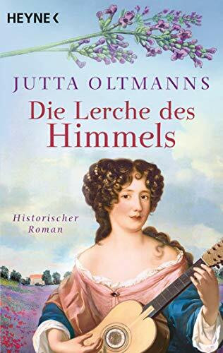 Die Lerche des Himmels: Historischer Roman
