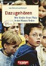 Cornelsen Eltern-Sprechstunde: Dazugehören: Wie Kinder ihren Platz in der Klasse finden