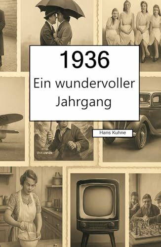 1936 – Ein wundervoller Jahrgang: Das Jahrbuch voller kurioser Fakten zum Verschenken
