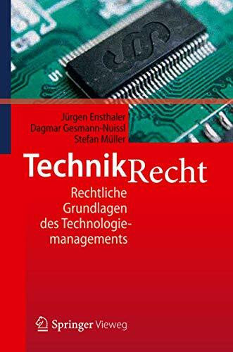 Technikrecht: Rechtliche Grundlagen des Technologiemanagements