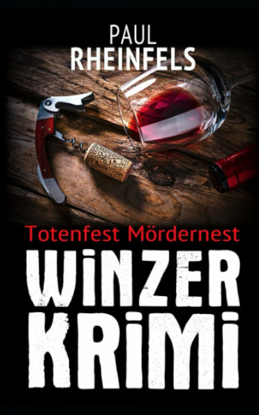TOTENFEST MÖRDERNEST: 4. Winzerkrimi