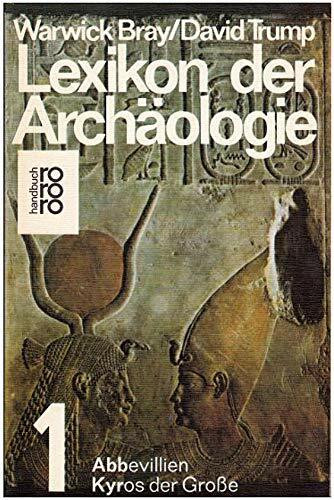Lexikon der Archäologie 1: Abbevillien - Kyros der Große