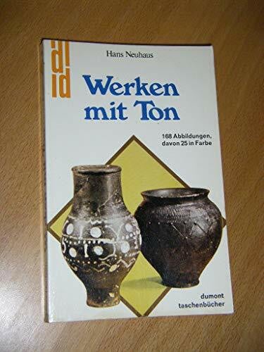 Werken mit Ton: Material - Technik - Gestaltung (DUMONT Taschenbücher)