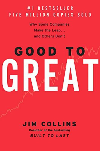 Good to Great: Why Some Companies Make the Leap...And Others Don't (Good to Great, 1)