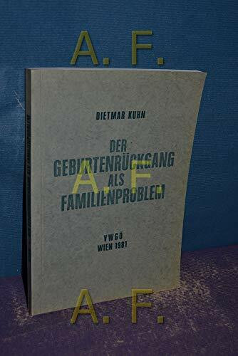 Der Geburtenrückgang als Familienproblem. Strukturlogische Problemanalyse des übergreifenden sozialanthropologischen Fragestandes