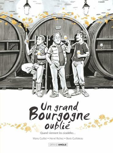 Un grand Bourgogne oublié - vol. 02 - histoire complète: Quand viennent les cicadelles...