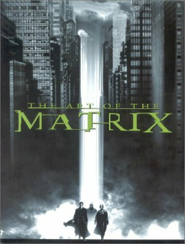 The Art of the Matrix (Newmarket Pictorial Moviebook)