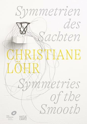 Christiane Löhr: Symmetrien des Sachten