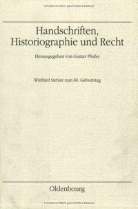 Handschriften, Historiographie und Recht