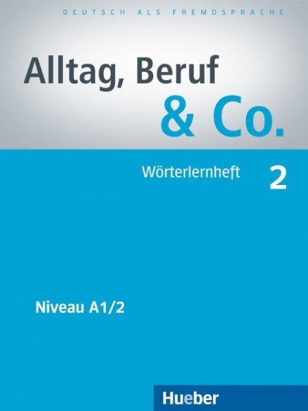 Alltag, Beruf & Co. 02. Wörterlernheft