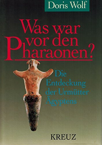 Was war vor den Pharaonen?