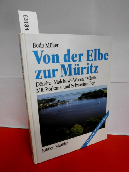 Von der Elbe zur Müritz: Dömitz - Malchow - Waren/Müritz - Mit Störkanal und Schweriner See