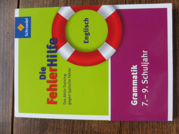 Die FehlerHilfe: Englisch Grammatik 7 - 9: Das Aktiv-Training gegen typische Fehler: Das Aktiv-Training gegen typische Fehler / Englisch Grammatik 7 - ... Das Aktiv-Training gegen typische Fehler)