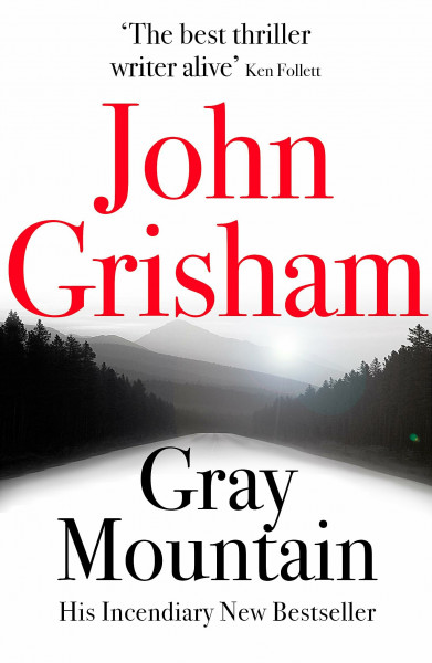 Gray Mountain: The pulse-pounding crime thriller from the number 1 Sunday Times bestselling author