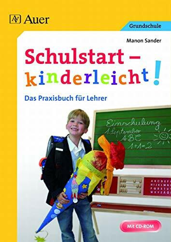 Schulstart - kinderleicht!: Das Praxisbuch für Lehrer (1. Klasse)