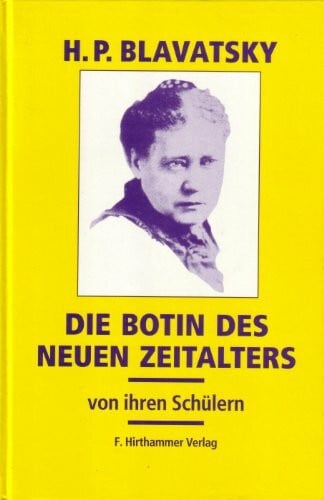 H. P. Blavatsky: Die Botin des neuen Zeitalters