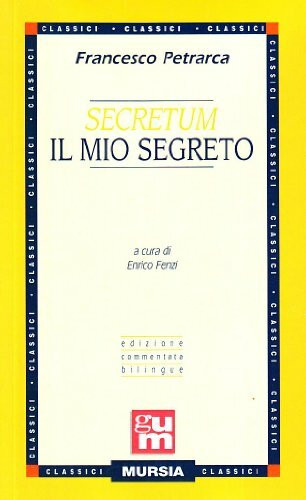 Secretum - Il mio segreto: Edizione commentata bilingue: Il mio secreto (Grande Universale Mursia)