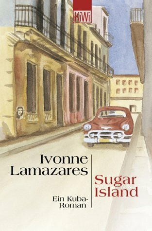 Sugar Island: Ein Kuba-Roman (KiWi)