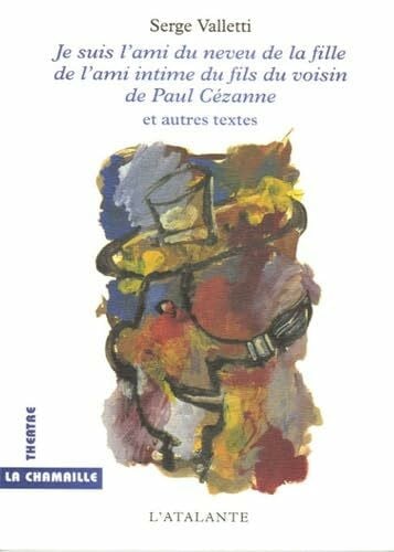 Je suis l'ami du neveu de la fille: Suivi de Dans l'escalier au bord de la mer, L'autorisation, Du soleil et du temps et Cahin-Caha (dialogue pour un homme seul)