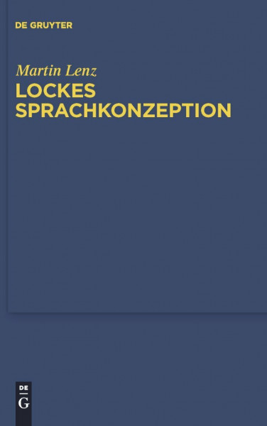 Lockes Sprachkonzeption (Quellen und Studien zur Philosophie, 96, Band 96)