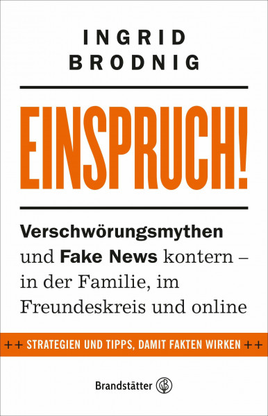 Einspruch!: Verschwörungsmythen und Fake News kontern - in der Familie, im Freundeskreis und online. Kluge Diskussionen über Verschwörungstheorien lernen und Falschmeldungen erkennen.