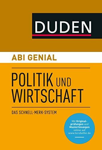 Abi genial Politik und Wirtschaft: Das Schnell-Merk-System (Duden SMS - Schnell-Merk-System)
