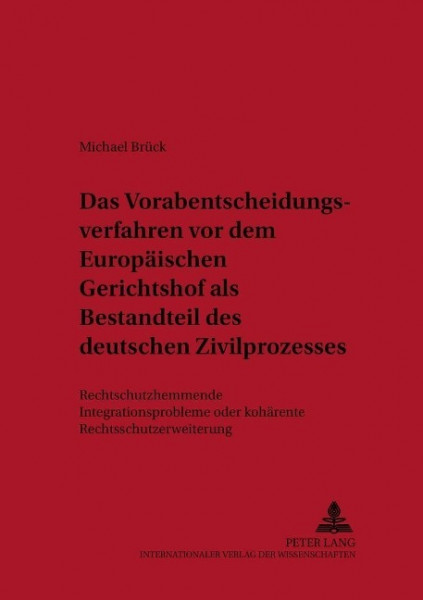 Das Vorabentscheidungsverfahren vor dem Europäischen Gerichtshof als Bestandteil des deutschen Zivil
