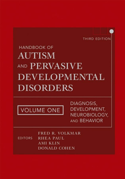 Handbook Of Autism And Pervasive Developmental Disorders: Diagnosis, Development, Neurobiology, and Behavior