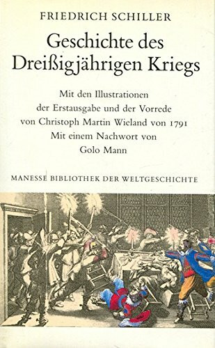 Geschichte des Dreissigjährigen Krieges: Erstfassung aus dem "Historischen Calender für Damen für die Jahre 1791-1793"