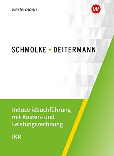 Industriebuchführung mit Kosten- und Leistungsrechnung - IKR: Schülerband