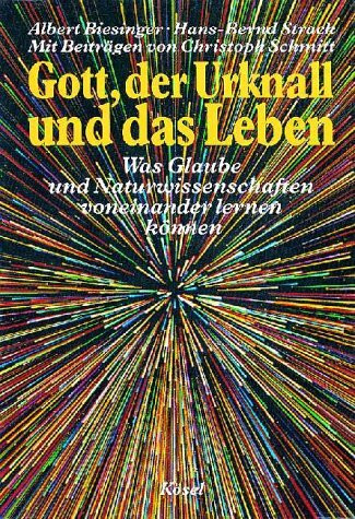 Gott, der Urknall und das Leben