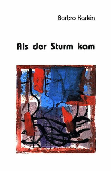 Als der Sturm kam