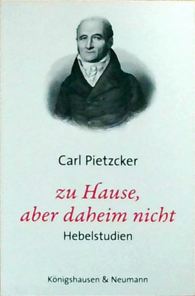 zu Hause, aber daheim nicht: Hebelstudien