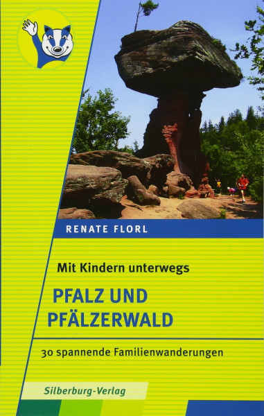 Mit Kinder unterwegs – Pfalz und Pfälzerwald: 30 spannende Familienwanderungen (Mit Kindern unterwegs)