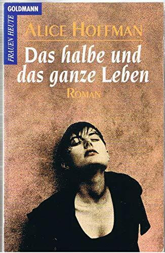 Das halbe und das ganze Leben (Goldmann Allgemeine Reihe)