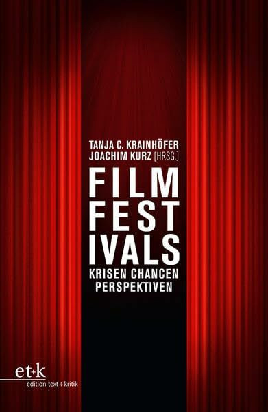 Filmfestivals: Krisen, Chancen, Perspektiven